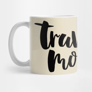 Travel More Mug